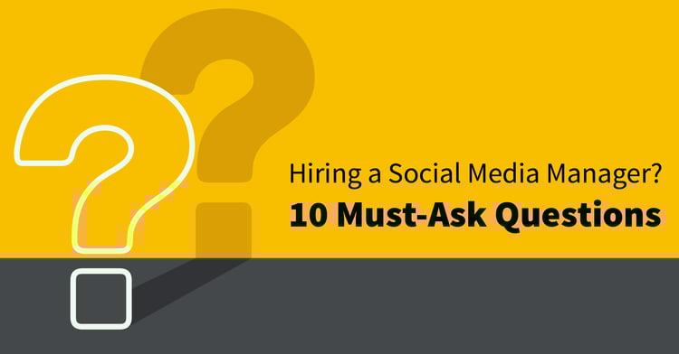 10 Questions To Ask Before You Hire A Social Media Manager-01